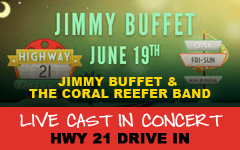 Jimmy Buffet Live Cast at Highway 21 Drive In, Beaufort SC