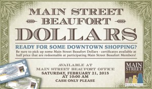 Shop downtown for half-price when Main Street Beaufort Dollars go on sale this Saturday